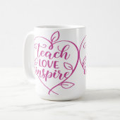 Mug Enseigner l'amour Inspirer la conception de script (Devant gauche)