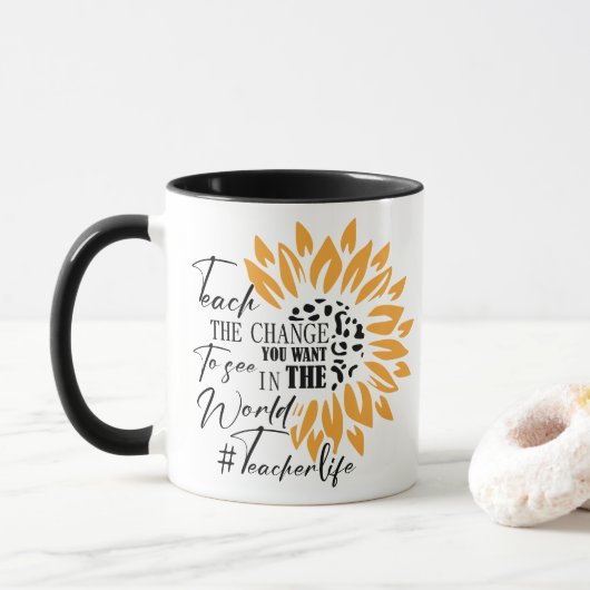 Mug enseigner le changement que vous voulez voir dans  (Avec donut)
