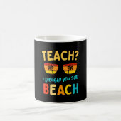 Mug Enseigner pensée dite plage drôle professeur été a (Centre)