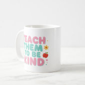 MUG ENSEIGNEZ-LEUR À ÊTRE GENTILS (Devant gauche)