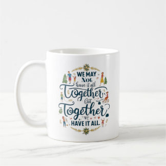 Mug Ensemble Nous Avons Tout - L'Unité Familiale Tee