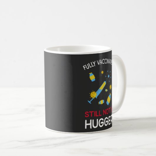 Mug Entièrement Vacciné, Il N'Y A Toujours Pas De Plus (Devant droit)