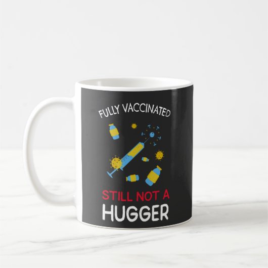 Mug Entièrement Vacciné, Il N'Y A Toujours Pas De Plus (Gauche)