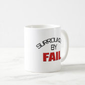 Mug Entouré par échouer (Devant droit)