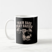 Mug Entraînez-vous dur, priez encore plus dur, drôle, (Gauche)