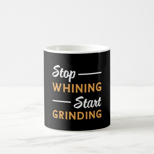 Mug Entrepreneur Arrêtez de fouiner Commencer à broyer (Centre)