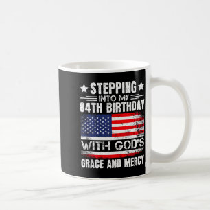 Mug Entrer dans mes 84 ans avec la grâce de Dieu et
