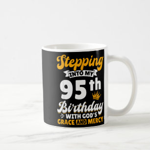 Mug Entrer dans mon 95e anniversaire avec la grâce de