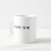 Mug Entretien ringard à moi (Devant gauche)