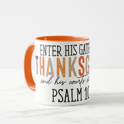 Mug "Entrez dans ses portes avec Thanksgiving & Praise (Devant gauche)