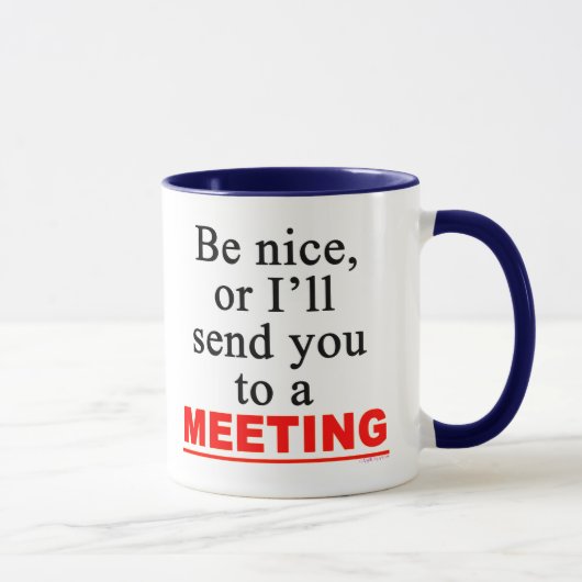 Mug Envoyer À Une Réunion Sarcastique Office Humour (Droite)