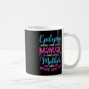 Mug épilepsie ne vient pas avec un manuel il épilepsie