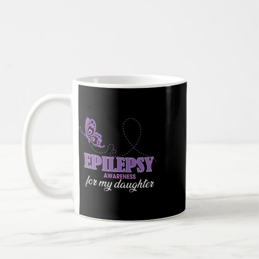 Mug Epilepsy Awareness For My Daughter- Epilepsy Mom (Gauche)