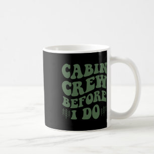 Mug Équipage de cabine avant que je fasse du camping d