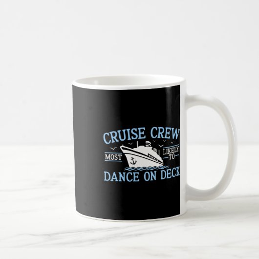 Mug Équipage de croisière 2025 le plus susceptible de (Droite)