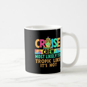 Mug Équipage de croisière de vacances le plus suscepti