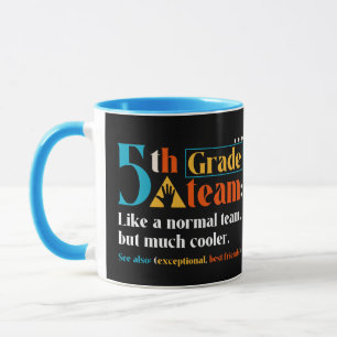 Mug Équipe de 5e année Comme une équipe normale, mais