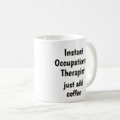 Mug ergothérapeute Ajouter un devis amusant café (Devant droit)