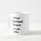 Mug ergothérapeute Ajouter un devis amusant café (Devant gauche)