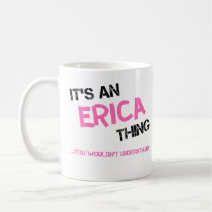 Mug Erica, ce que vous ne comprendriez pas nom