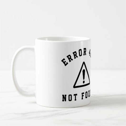 MUG ERREUR 404 - INTROUVABLE - FUNNY WEB DEVELOPER (Gauche)