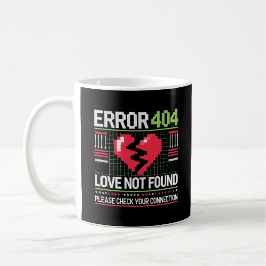 Mug Erreur 404 Love Not found, Funny Anti-Valentine’s (Gauche)