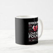 Mug Erreur 404 Love Not found, Funny Anti-Valentine’s (Devant droit)