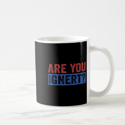 Mug Es-tu en train d'ignorer la citation drôle ? (Droite)