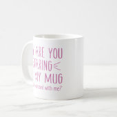 Mug Es-Tu Obsédée Par Moi ? (Devant gauche)