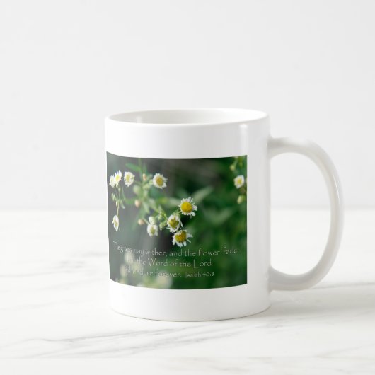 Mug Ésaïe 40:8 L'herbe peut s'étirer et s'estomper (Droite)