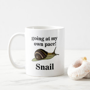 Mug Escargot allant à mon propre rythme Escargot drôle