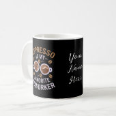 Mug Espresso Est Mon Cotravailleur Préféré Un Café Drô (Devant gauche)