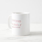 Mug Espresso toi-même. (Devant gauche)