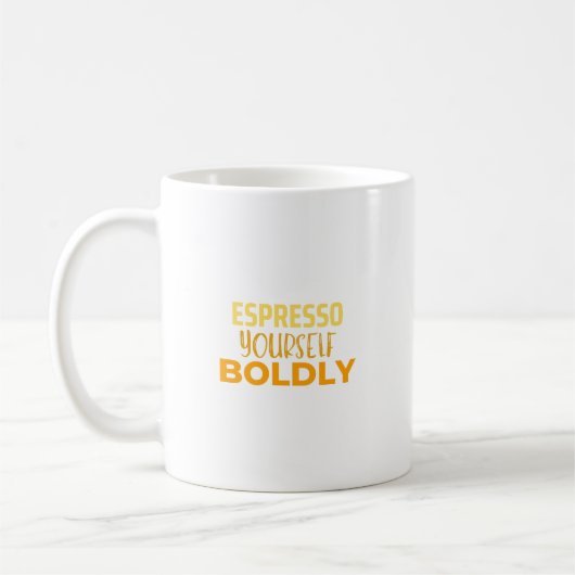Mug Espresso vous-même hardiment (Gauche)
