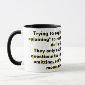 Mug Essayer d'expliquer des faits réels, "man-splainin (Gauche)