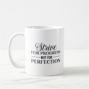 Mug Essayer pour la progression pas la perfection