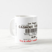 Mug Est ce ce que j'ai gagné dans Las Vagas ! (Devant gauche)