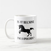 Mug Est-ce parce que je suis une licorne (Gauche)