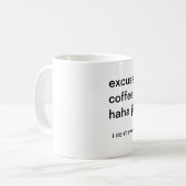 Mug Est-ce que, ce café m'excusent sont du commerce (Devant gauche)