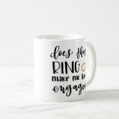 Mug Est-ce que cette bague me donne l'air engagé ? (Devant droit)