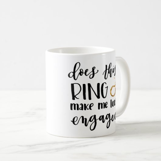 Mug Est-ce que cette bague me donne l'air engagé ? (Devant droit)