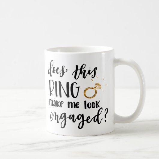 Mug Est-ce que cette bague me donne l'air engagé ? (Droite)