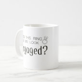 Mug Est-Ce Que Cette Bague Me Donne L'Air Engagée (Devant gauche)