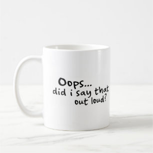 Mug Est-ce que j'ai dit cela fort ?