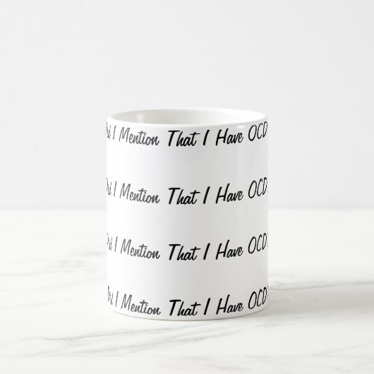 Mug Est-ce que j'ai mentionné que j'ai OCD ? (Centre)