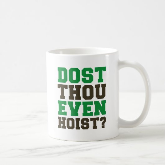 Mug Est-Ce Que Tu Veux Même Hoist ? (Droite)
