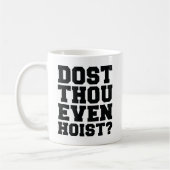 Mug Est-Ce Que Tu Veux Même Hoist ? (Gauche)