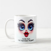 Mug Est-ce vraiment arrivé ?, Des yeux fabuleux Visage (Gauche)