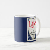 Mug Est la vie ce que nous lui faisons (Devant droit)
