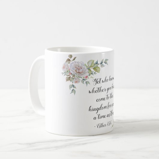 Mug Esther 4:14 .. Venez dans le royaume pour un tel t (Devant gauche)